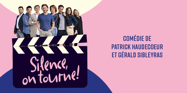 Silence on tourne - Théâtre Desjardins